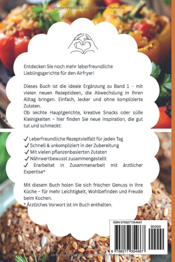 Einfache Airfryer-Rezepte bei Fettleber: Leberfreundlich kochen: das Kochbuch für jede Heißluftfritteuse mit neuen Lieblingsgerichten für jeden Tag